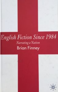 English Fiction Since 1984 by Brian Finney