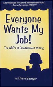 Everyone Wants my Job! The ABC's of Entertainment Writing