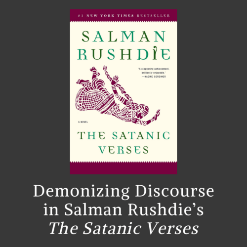 Demonizing Discourse in Salman Rushdie’s The Satanic Verses