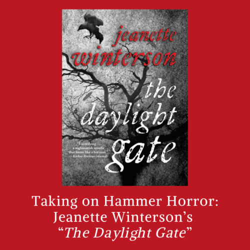 Taking on Hammer Horror: Jeanette Winterson’s “The Daylight Gate” graphic