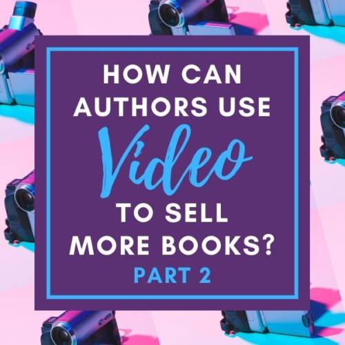 Video marketing for authors