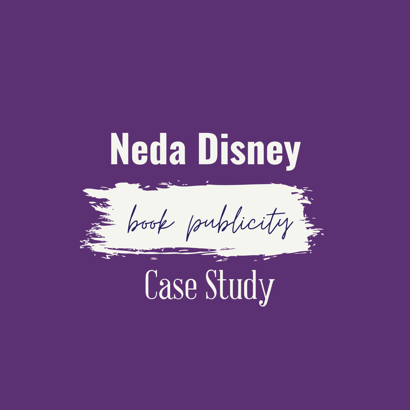Neda Disney book publicity case study.
