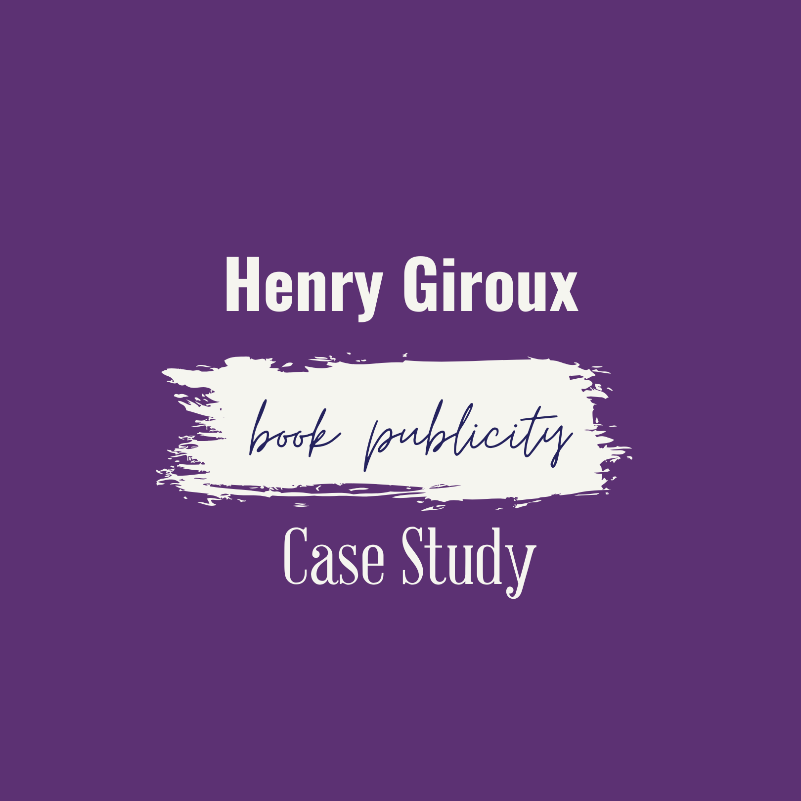 Henry Giroux Book Publicity Case Study