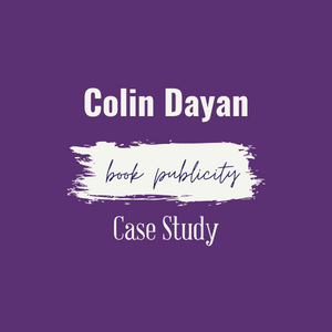 Book Publicity Case Study: Animal Quintet by Colin Dayan