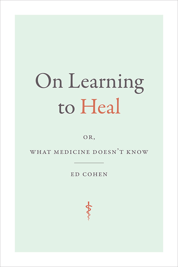 Currently Promoting: On Learning To Heal Book Cover, Los Angeles Book Publicist, Academic Book Publicity