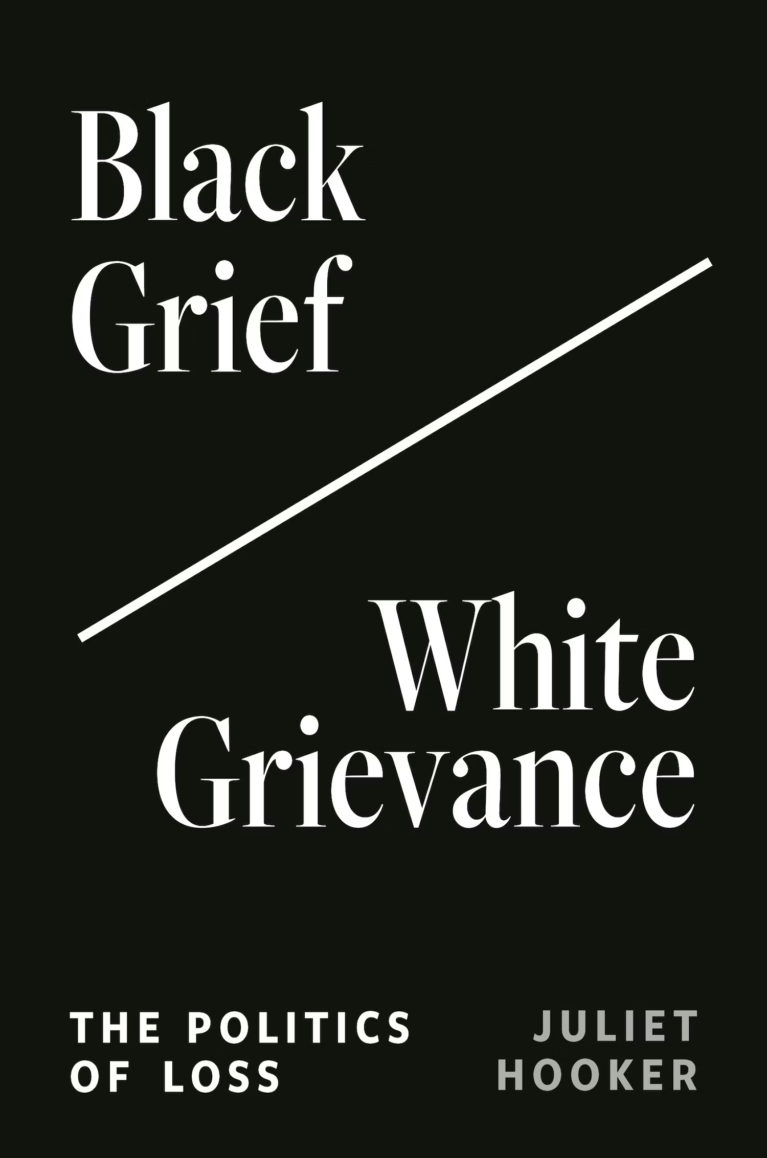 Black Grief/White Grievance Book by Juliet Hooker book cover