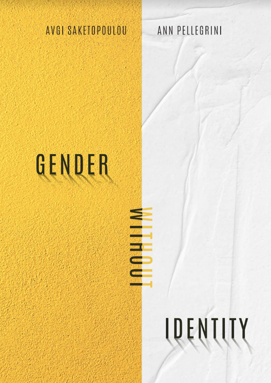 Gender Without Identity by Ann Pellegrini and Avgi Saketopoulou