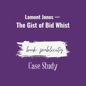 Lamont Jones — The Gist of Bid Whist Book Publicity Case Study